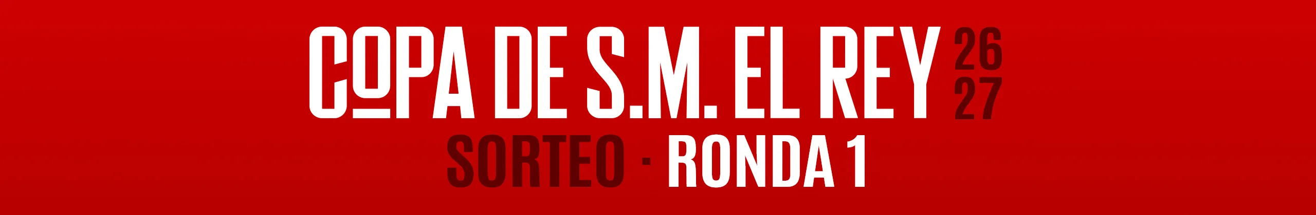 1920x1080 CRey2526 Ronda1 Sorteo Recuperado1